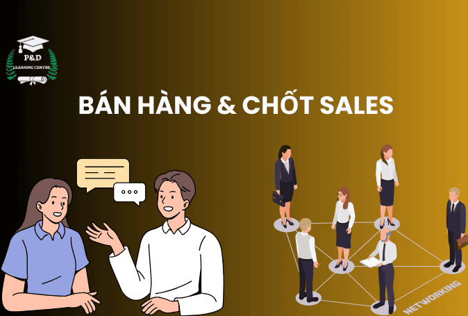 Chủ đề. Bán hàng & Chốt sales